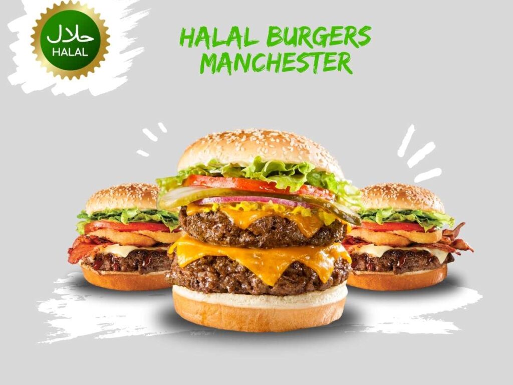 Halal Burgers Manchester